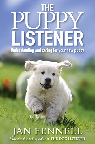 Puppy Listener: Understanding and Caring for Your New Puppy von HarperCollins